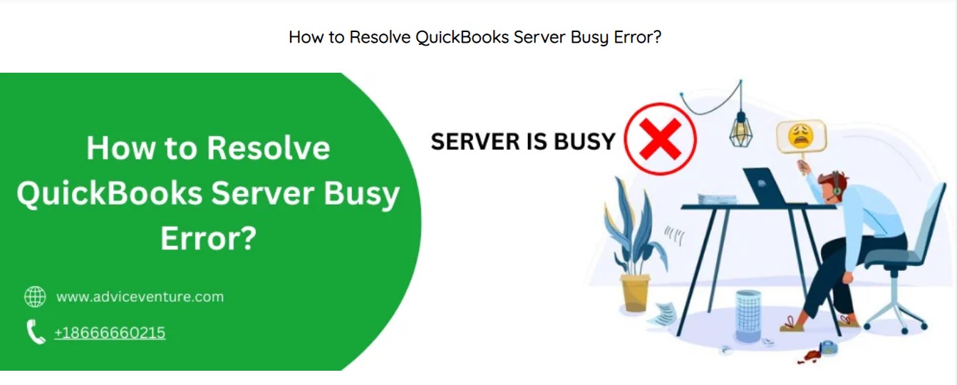 How To Resolve Quickbooks Server Busy Error?